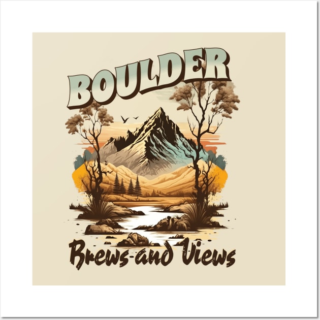 Boulder Brews and Views Colorado Mountain Nature Outdoors Retro Vintage Wall Art by Awesome Soft Tee